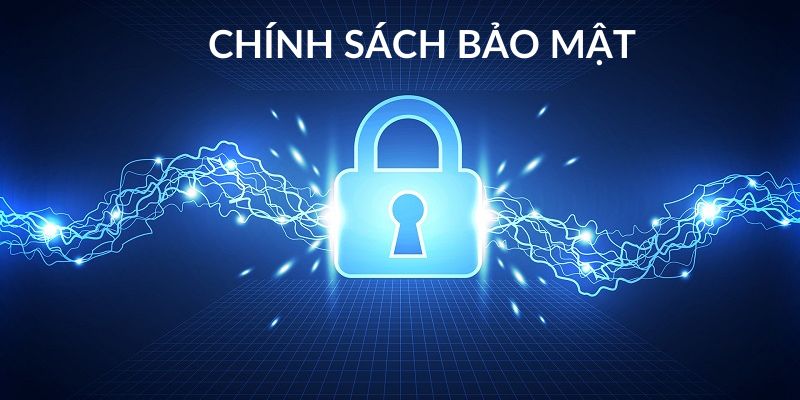 Chính sách bảo mật về sử dụng thông tin thành viên