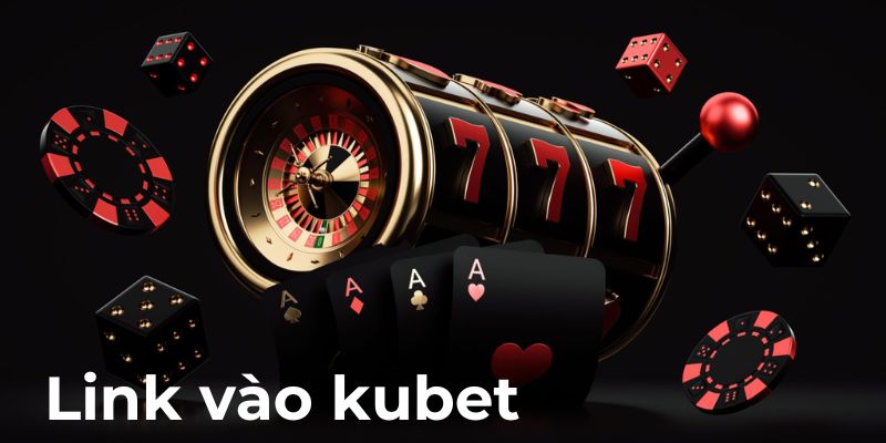 Những thắc mắc về Kubet và đường link vào sảnh game 